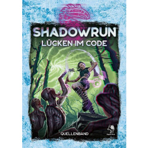 Shadowrun: L&uuml;cken im Code (Hardcover)