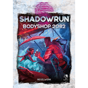 Shadowrun: Bodyshop 2082 (Hardcover)